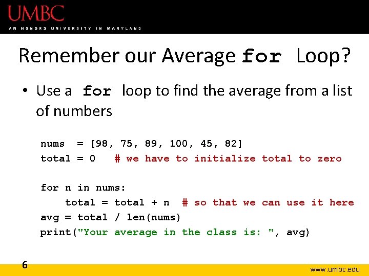 Remember our Average for Loop? • Use a for loop to find the average