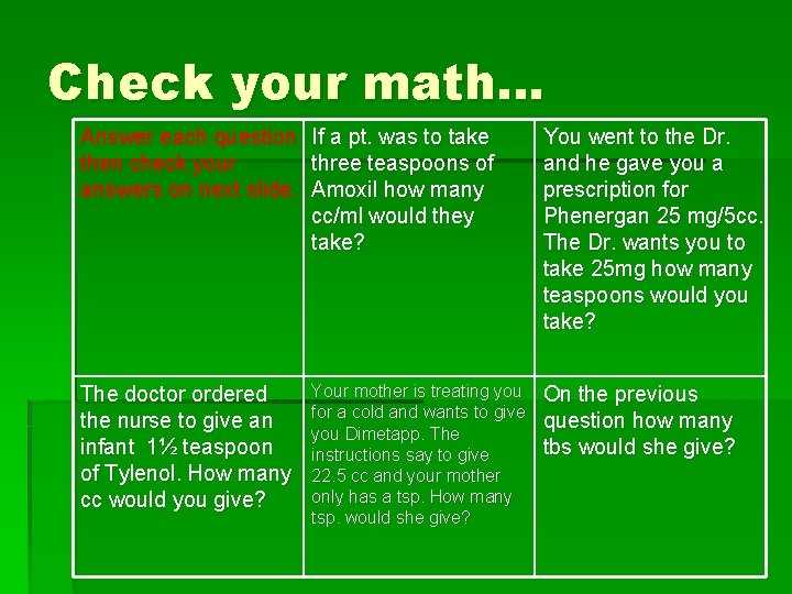 Check your math… Answer each question If a pt. was to take then check