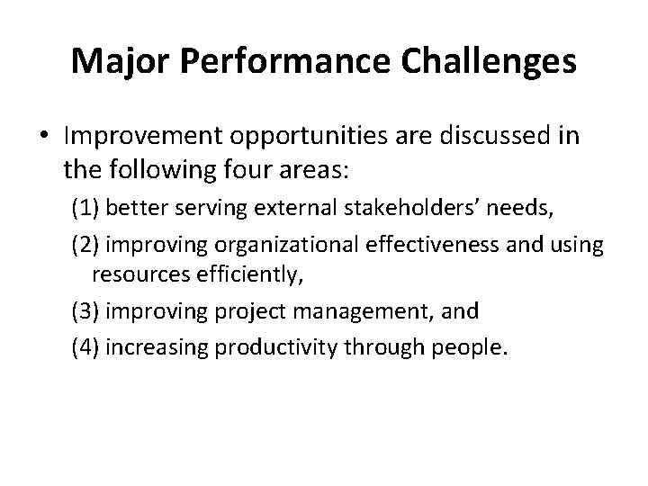 Major Performance Challenges • Improvement opportunities are discussed in the following four areas: (1)