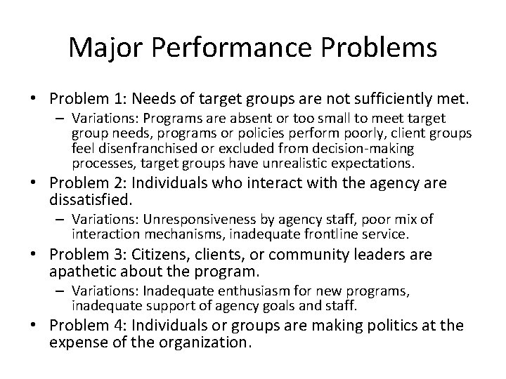 Major Performance Problems • Problem 1: Needs of target groups are not sufficiently met.
