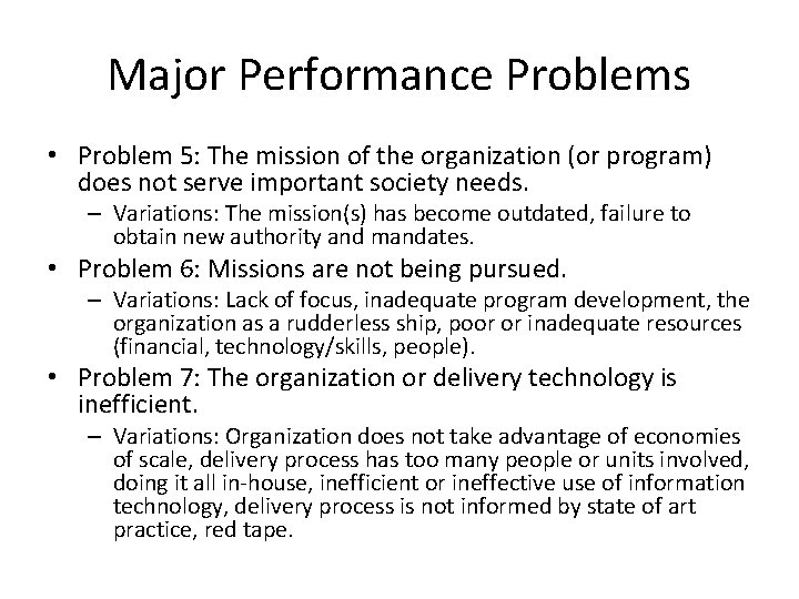 Major Performance Problems • Problem 5: The mission of the organization (or program) does