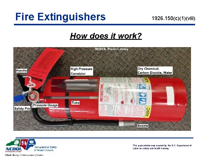 Fire Extinguishers 1926. 150(c)(1)(viii) How does it work? This presentation was created by the Fire Extinguishers 1926. 150(c)(1)(viii) How does it work? This presentation was created by the