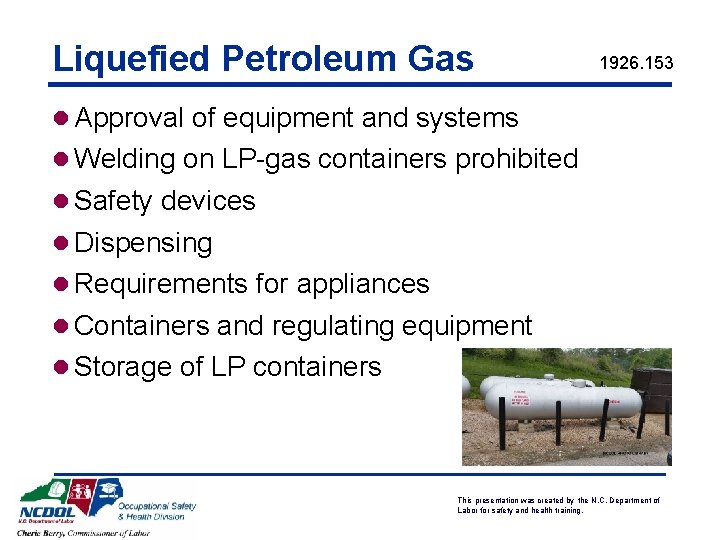 Liquefied Petroleum Gas 1926. 153 l Approval of equipment and systems l Welding on Liquefied Petroleum Gas 1926. 153 l Approval of equipment and systems l Welding on