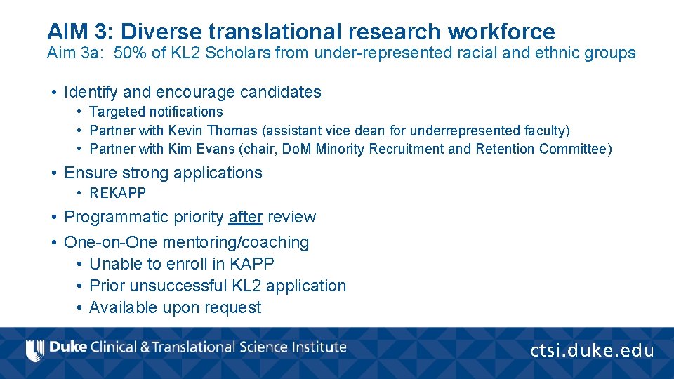 AIM 3: Diverse translational research workforce Aim 3 a: 50% of KL 2 Scholars