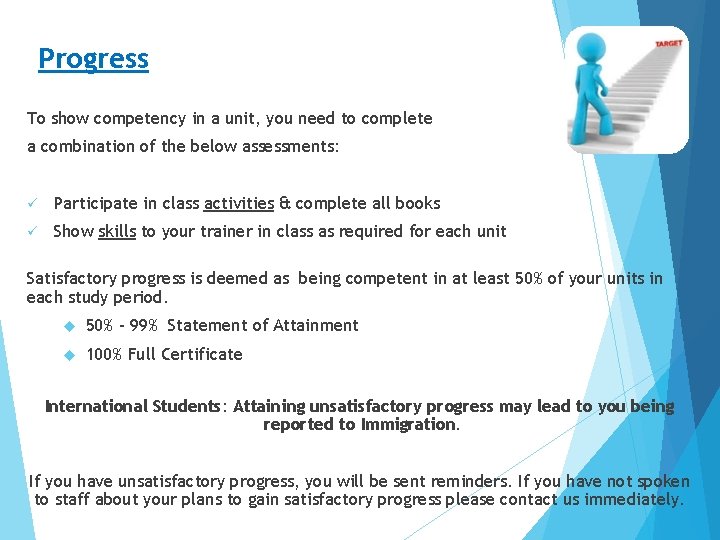 Progress To show competency in a unit, you need to complete a combination of Progress To show competency in a unit, you need to complete a combination of