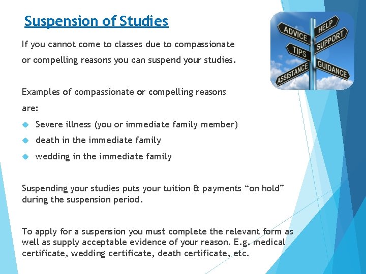 Suspension of Studies If you cannot come to classes due to compassionate or compelling Suspension of Studies If you cannot come to classes due to compassionate or compelling