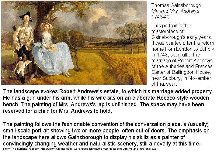 Thomas Gainsborough Mr. and Mrs. Andrews 1748 -49 This portrait is the masterpiece of