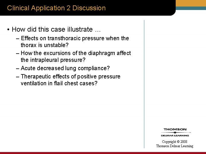 Clinical Application 2 Discussion • How did this case illustrate … – Effects on