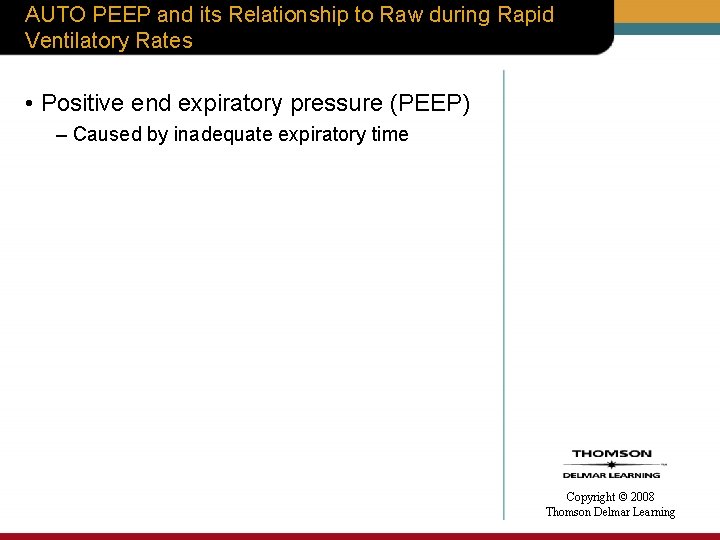 AUTO PEEP and its Relationship to Raw during Rapid Ventilatory Rates • Positive end