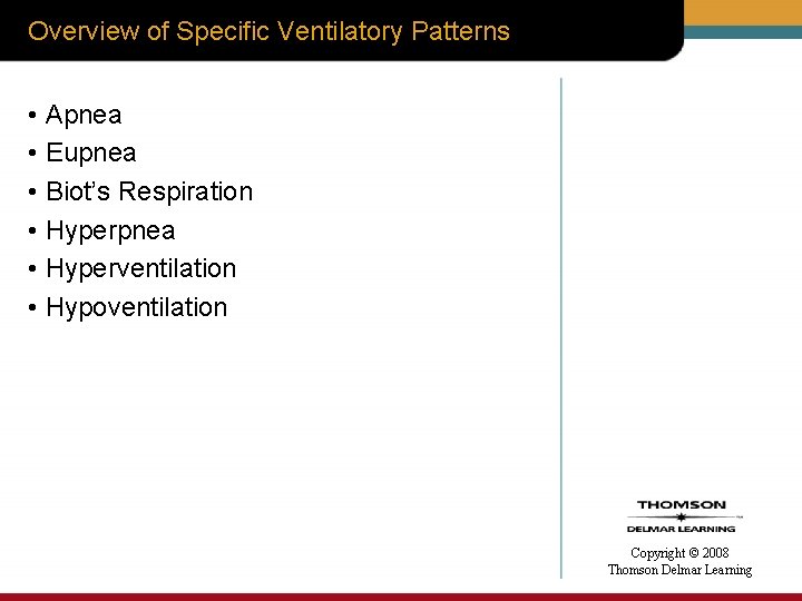 Overview of Specific Ventilatory Patterns • Apnea • Eupnea • Biot’s Respiration • Hyperpnea