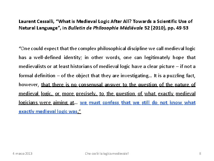 Laurent Cessalli, “What is Medieval Logic After All? Towards a Scientific Use of Natural