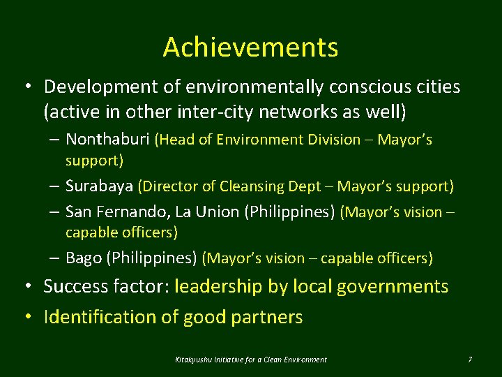 Achievements • Development of environmentally conscious cities (active in other inter-city networks as well)