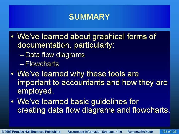 SUMMARY • We’ve learned about graphical forms of documentation, particularly: – Data flow diagrams