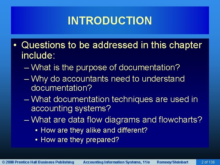 INTRODUCTION • Questions to be addressed in this chapter include: – What is the