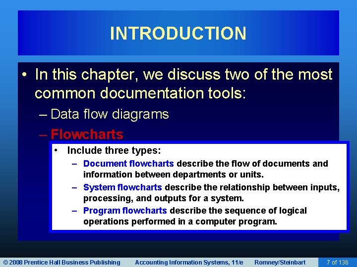 INTRODUCTION • In this chapter, we discuss two of the most common documentation tools: