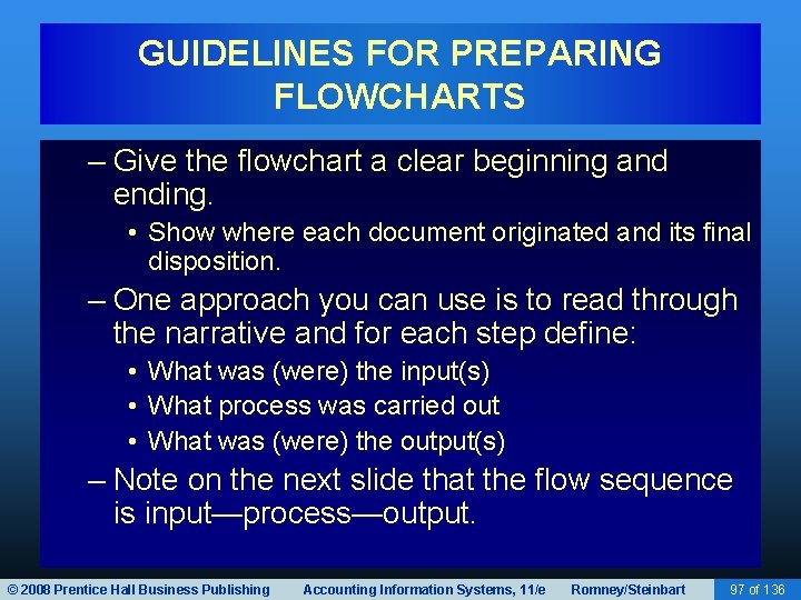 GUIDELINES FOR PREPARING FLOWCHARTS – Give the flowchart a clear beginning and ending. •