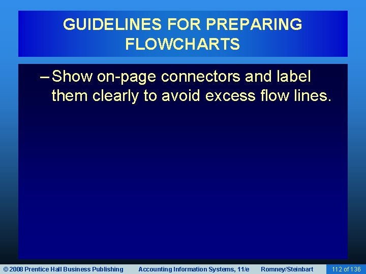 GUIDELINES FOR PREPARING FLOWCHARTS – Show on-page connectors and label them clearly to avoid