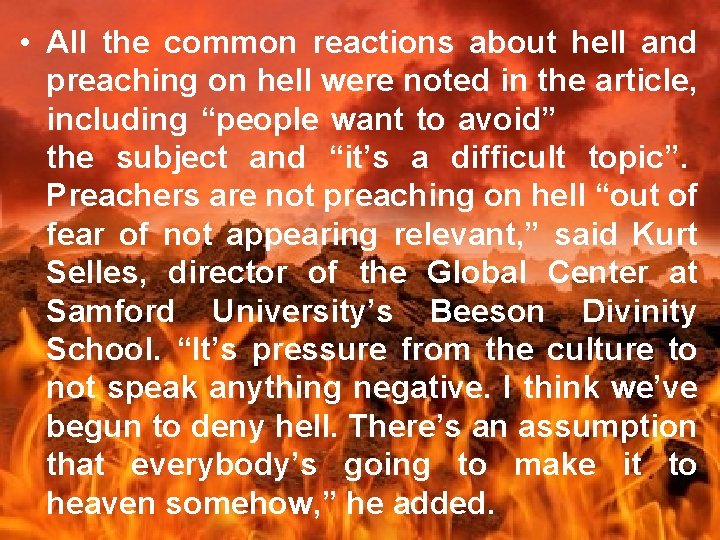  • All the common reactions about hell and preaching on hell were noted