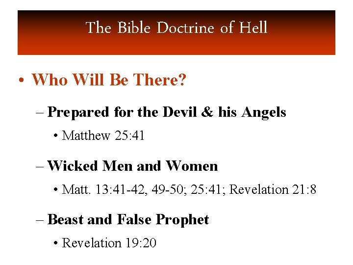 The Bible Doctrine of Hell • Who Will Be There? – Prepared for the