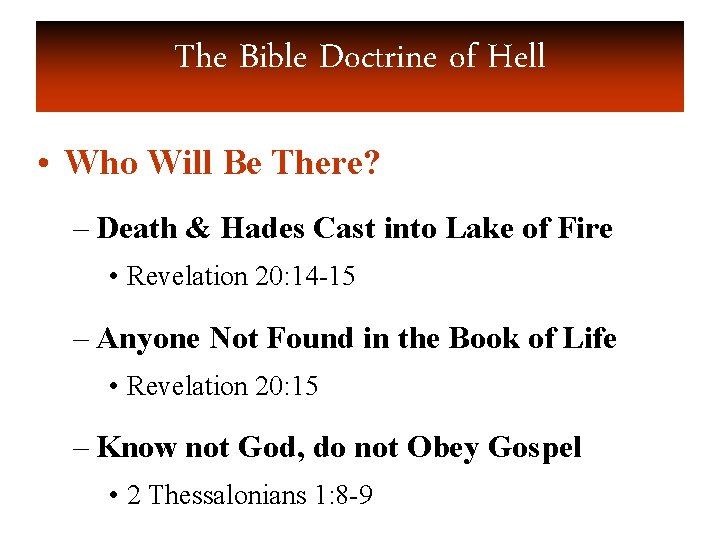 The Bible Doctrine of Hell • Who Will Be There? – Death & Hades