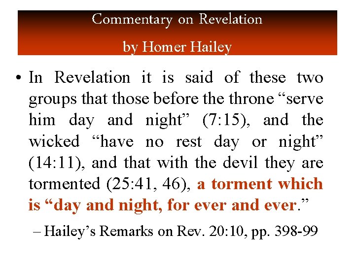 Commentary on Revelation by Homer Hailey • In Revelation it is said of these