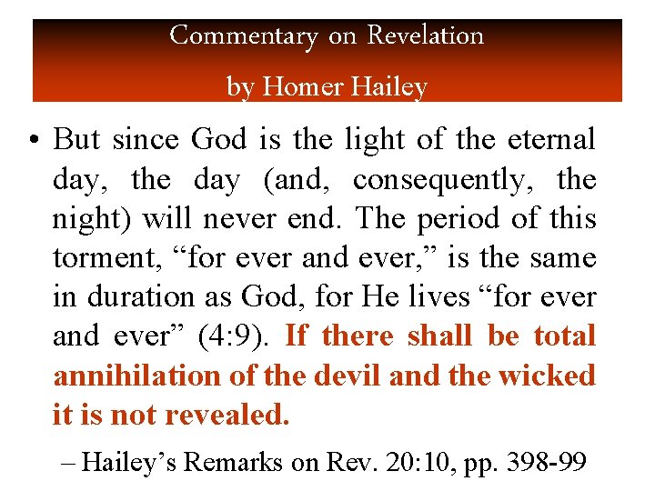 Commentary on Revelation by Homer Hailey • But since God is the light of