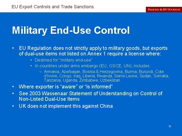 EU Export Controls and Trade Sanctions Military End-Use Control • EU Regulation does not