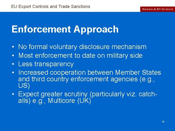 EU Export Controls and Trade Sanctions Enforcement Approach • • No formal voluntary disclosure