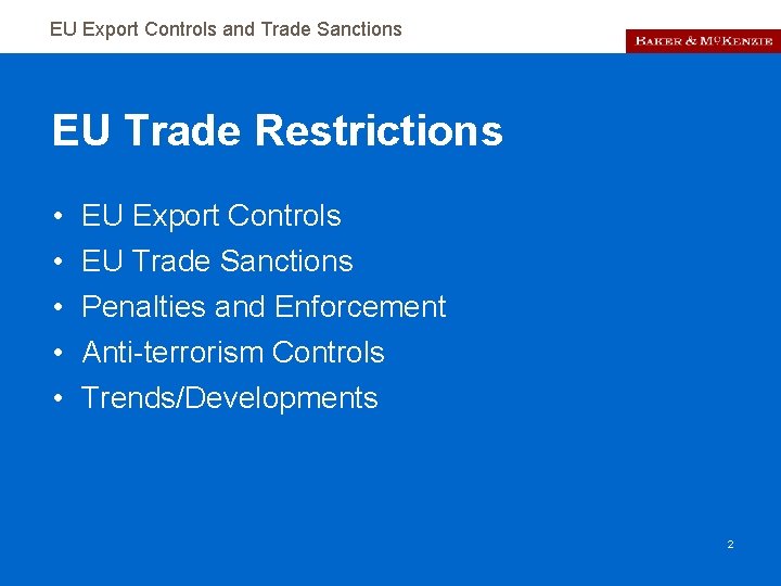 EU Export Controls and Trade Sanctions EU Trade Restrictions • • • EU Export