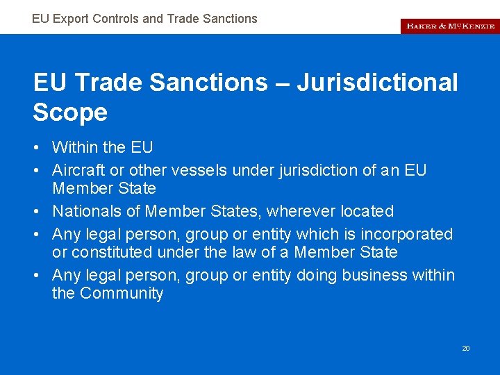 EU Export Controls and Trade Sanctions EU Trade Sanctions – Jurisdictional Scope • Within