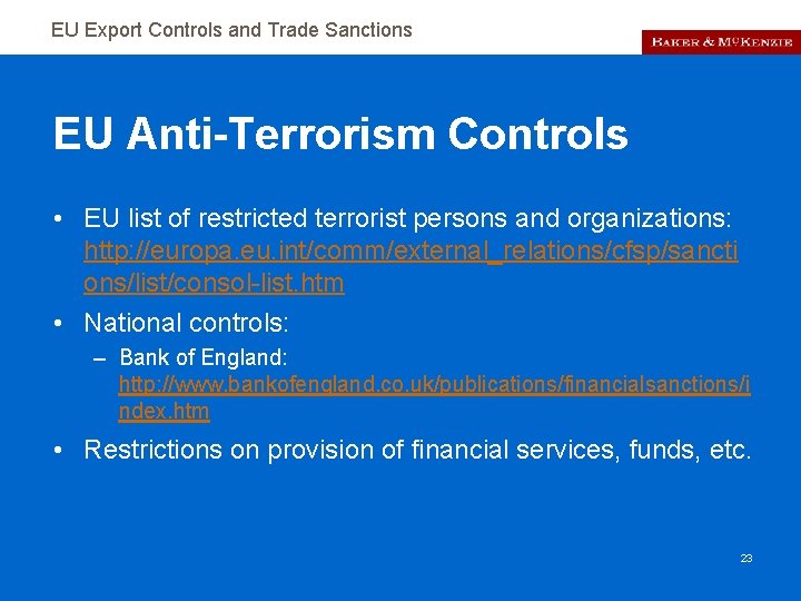 EU Export Controls and Trade Sanctions EU Anti-Terrorism Controls • EU list of restricted