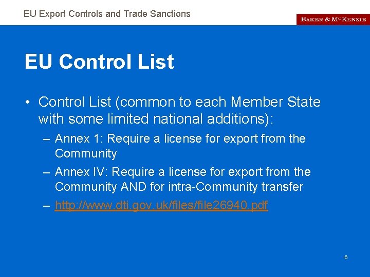 EU Export Controls and Trade Sanctions EU Control List • Control List (common to