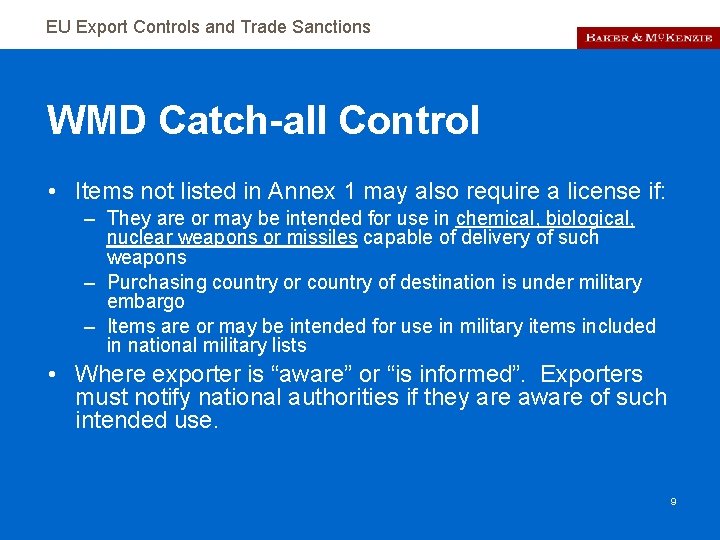 EU Export Controls and Trade Sanctions WMD Catch-all Control • Items not listed in