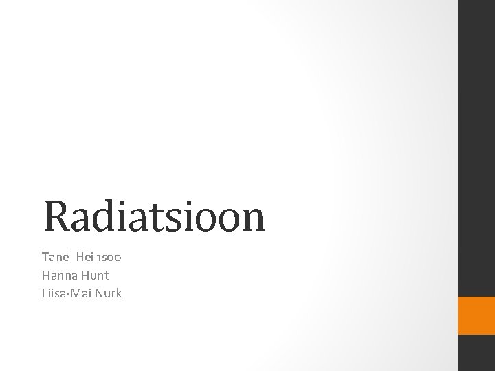 Radiatsioon Tanel Heinsoo Hanna Hunt Liisa-Mai Nurk 