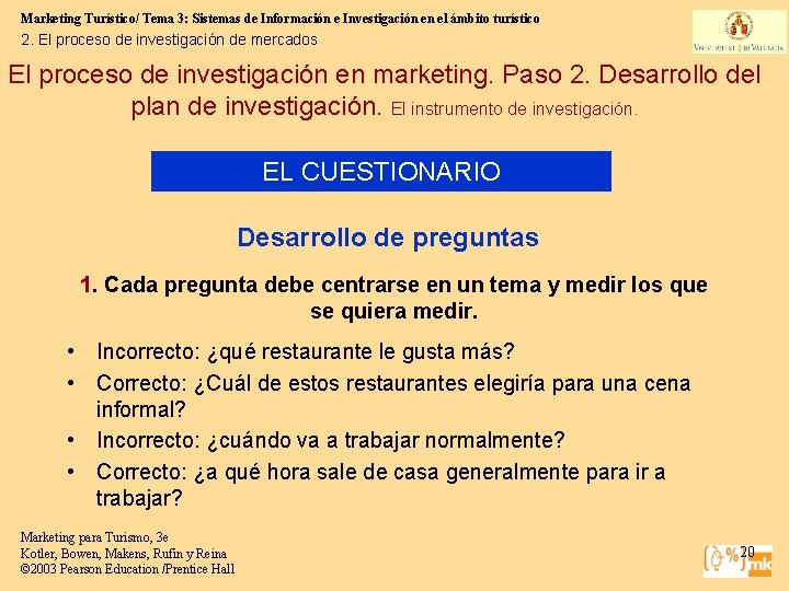 Marketing Turístico/ Tema 3: Sistemas de Información e Investigación en el ámbito turístico 2.