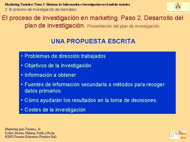 Marketing Turístico/ Tema 3: Sistemas de Información e Investigación en el ámbito turístico 2.