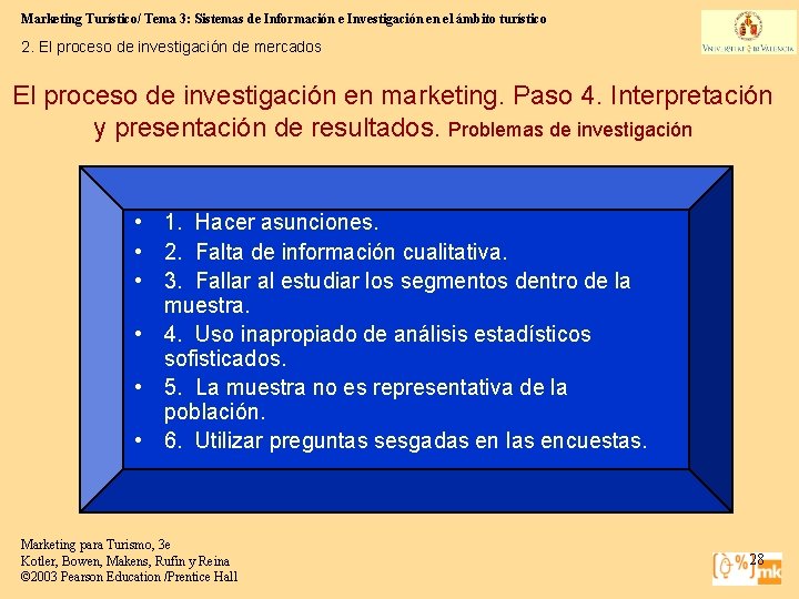 Marketing Turístico/ Tema 3: Sistemas de Información e Investigación en el ámbito turístico 2.