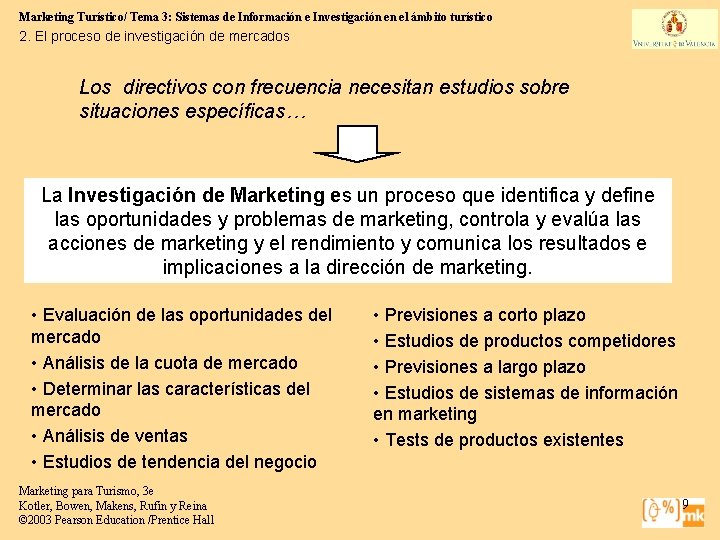 Marketing Turístico/ Tema 3: Sistemas de Información e Investigación en el ámbito turístico 2.