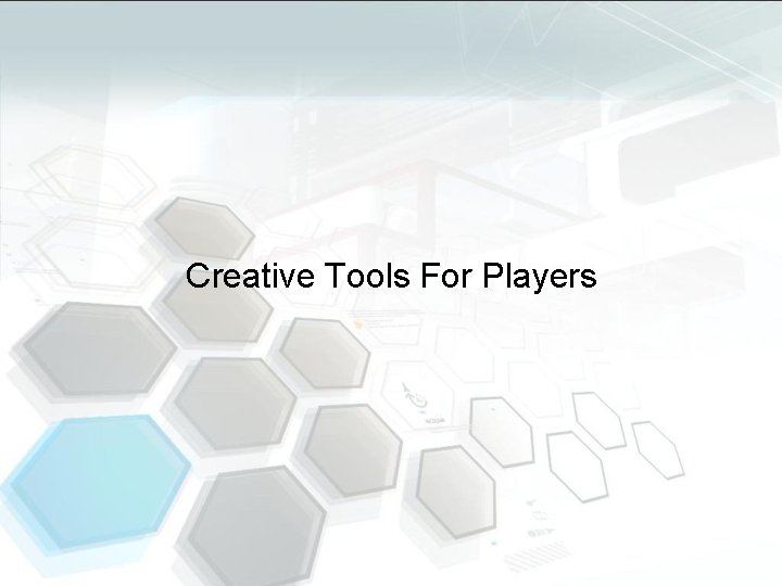 Creative Tools For Players 