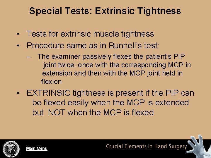 Special Tests: Extrinsic Tightness • Tests for extrinsic muscle tightness • Procedure same as