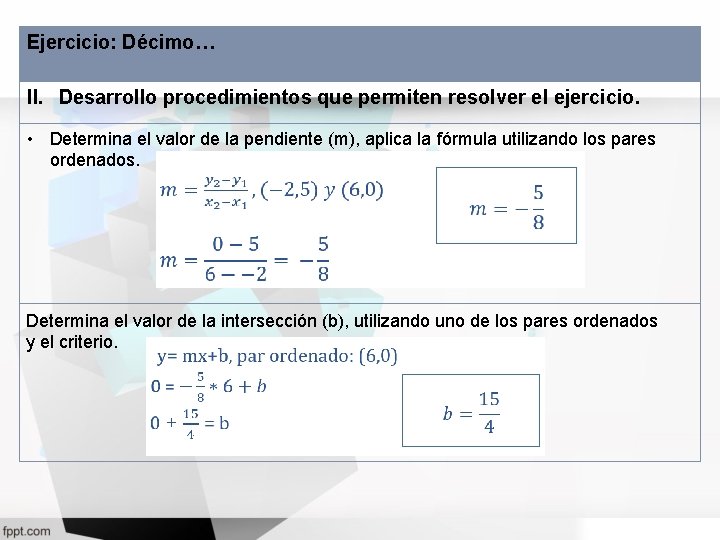 Ejercicio: Décimo… II. Desarrollo procedimientos que permiten resolver el ejercicio. • Determina el valor