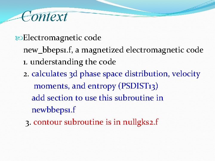Context Electromagnetic code new_bbeps 1. f, a magnetized electromagnetic code 1. understanding the code