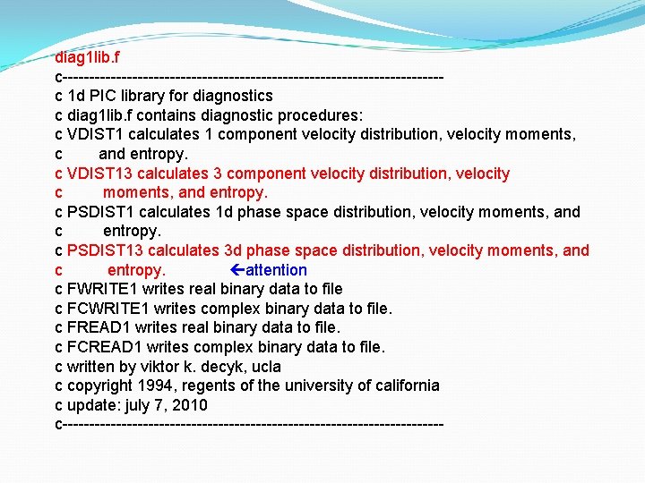 diag 1 lib. f c-----------------------------------c 1 d PIC library for diagnostics c diag 1