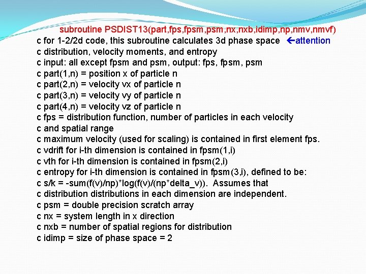 subroutine PSDIST 13(part, fpsm, nxb, idimp, nmv, nmvf) c for 1 -2/2 d code,