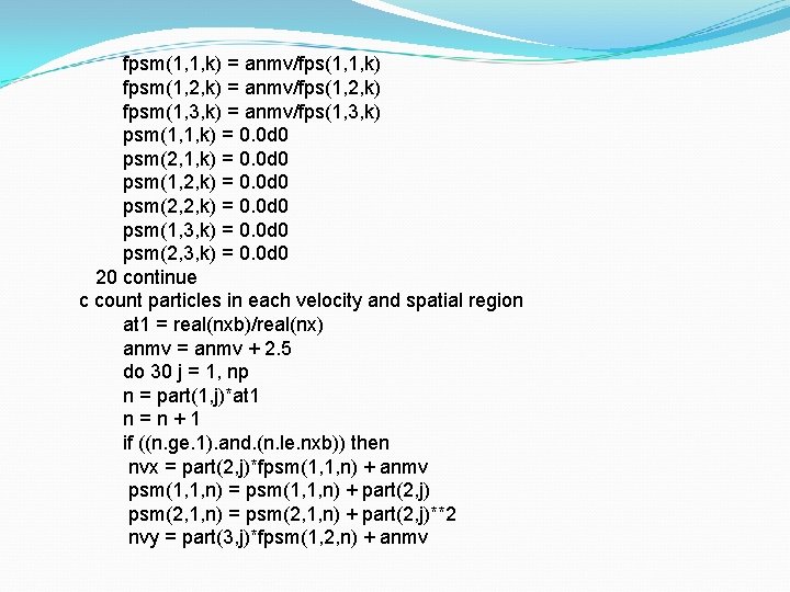 fpsm(1, 1, k) = anmv/fps(1, 1, k) fpsm(1, 2, k) = anmv/fps(1, 2, k)