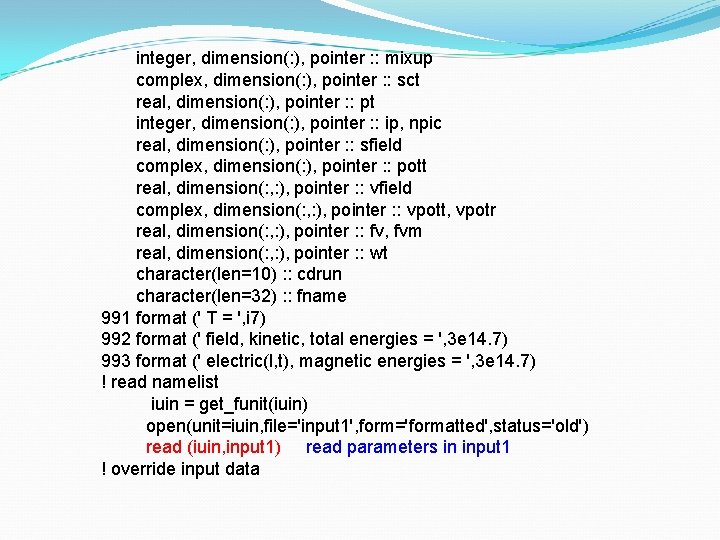 integer, dimension(: ), pointer : : mixup complex, dimension(: ), pointer : : sct