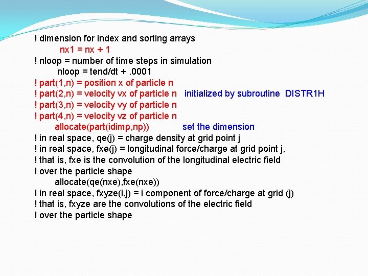 ! dimension for index and sorting arrays nx 1 = nx + 1 !