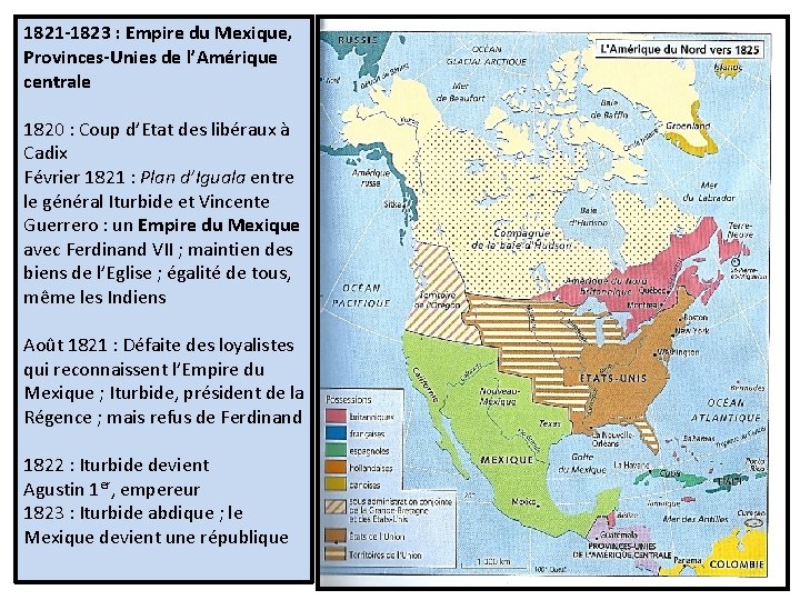 1821 -1823 : Empire du Mexique, Provinces-Unies de l’Amérique centrale 1820 : Coup d’Etat