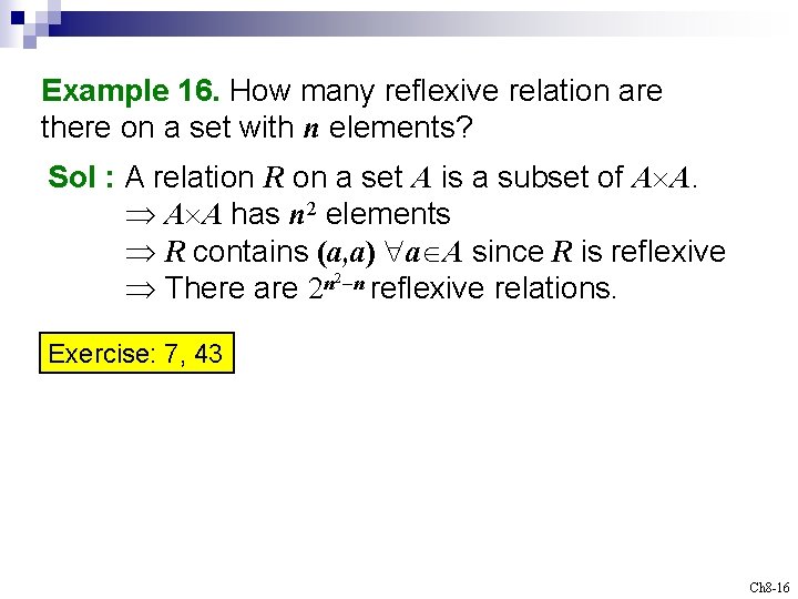 Example 16. How many reflexive relation are there on a set with n elements?