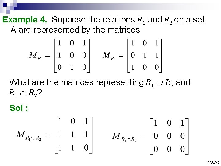 Example 4. Suppose the relations R 1 and R 2 on a set A